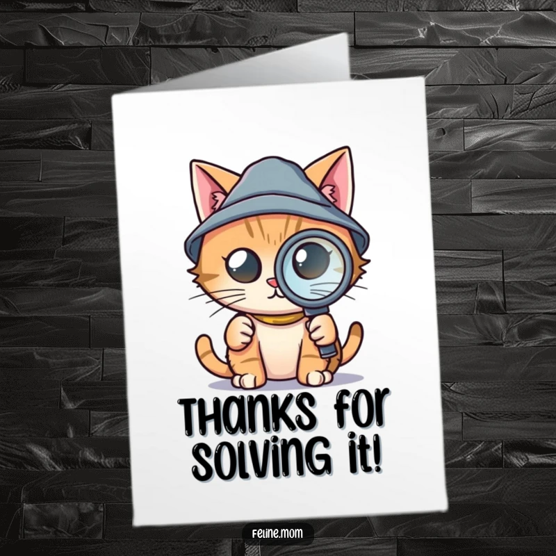 Funny Free Printable Thank You Card: A focused cat in a detective hat uses a magnifying glass to inspect something.